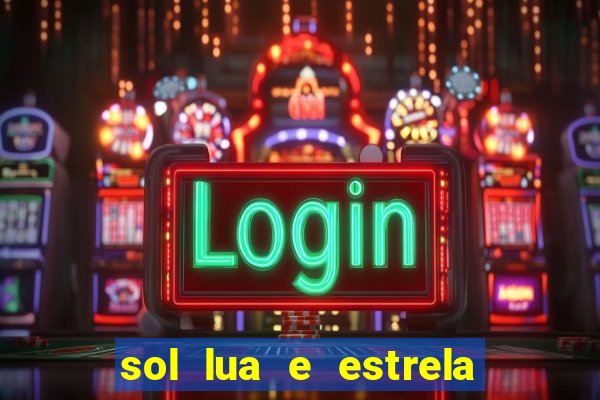 sol lua e estrela significado amizade